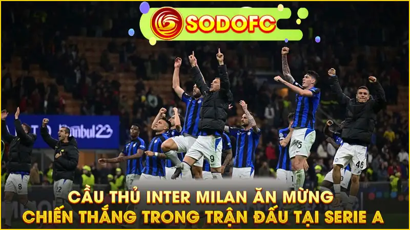 Cầu thủ Inter Milan ăn mừng chiến thắng trong trận đấu tại Serie A