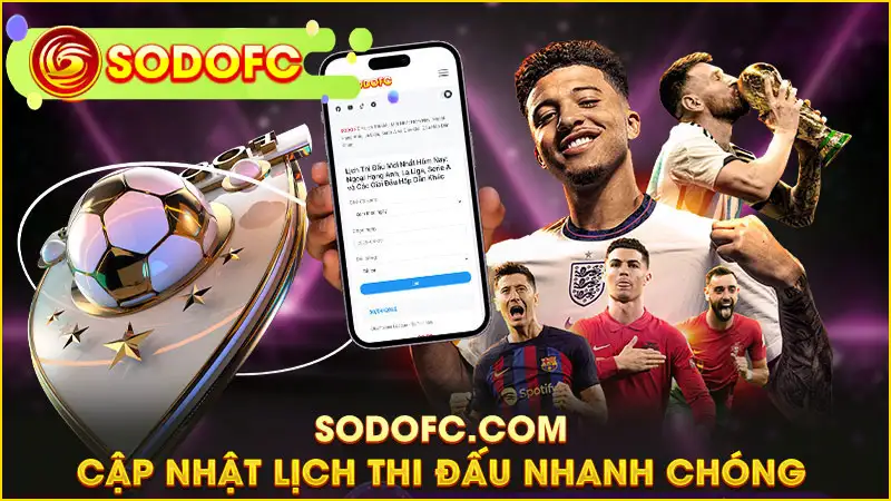 SodoFC.com - Cập nhật lịch thi đấu nhanh chóng