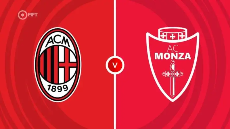 Nhận định AC Milan vs Monza 1h45 25/5 (Serie A)