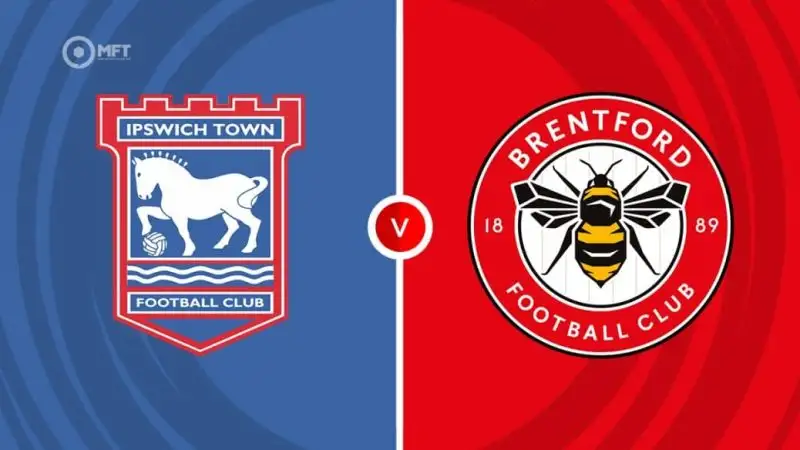 Nhận định Ipswich vs Brentford 21h00 ngày 10/5 (Hạng Nhất Anh)