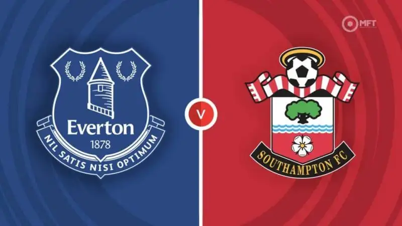 Nhận định Everton vs Southampton 18h00 18/5 (Ngoại hạng Anh)