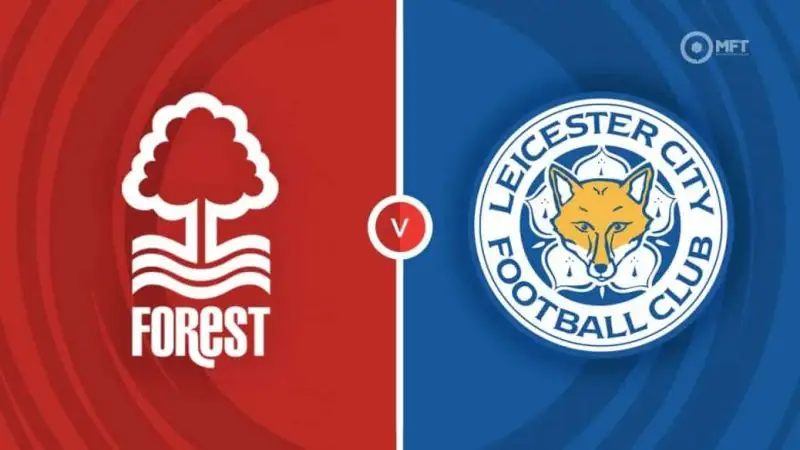 Nhận định Nottingham vs Leicester 20h15 ngày 11/5 (Ngoại hạng Anh)