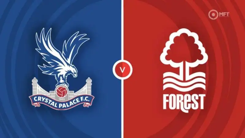 Nhận định Crystal Palace vs Nottingham 2h00 ngày 6/5 (Ngoại hạng Anh)