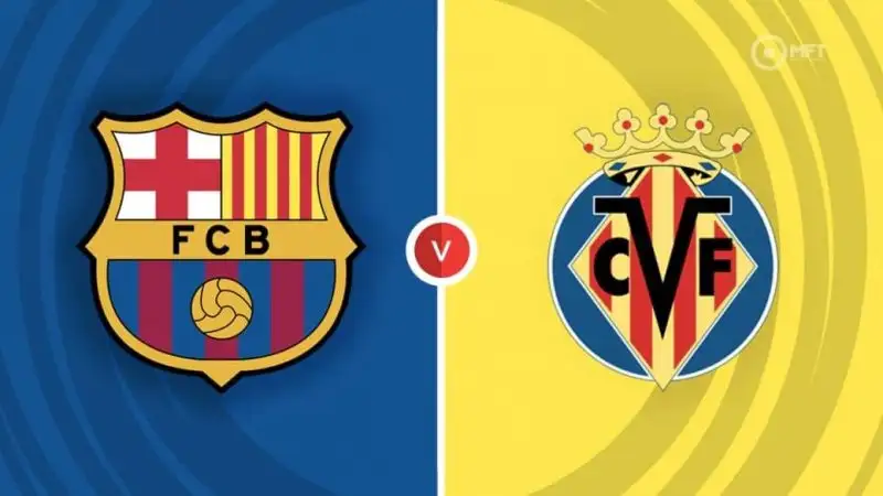 Nhận định Barcelona vs Villarreal 0h00 19/5 (La Liga)
