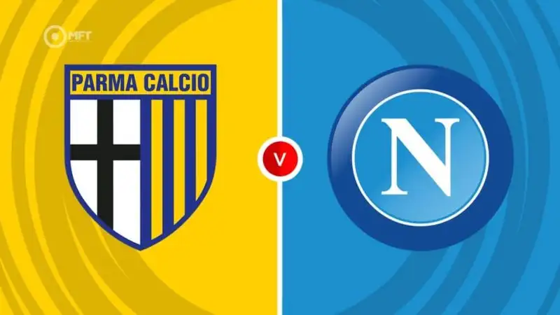 Nhận định Parma vs Napoli 1h45 ngày 19/5 (Serie A)