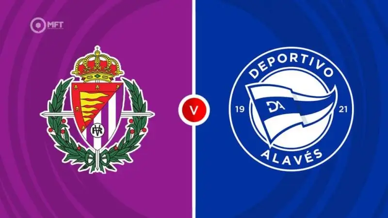 Nhận định Valladolid vs Alaves 0h00 19/5 (La Liga)