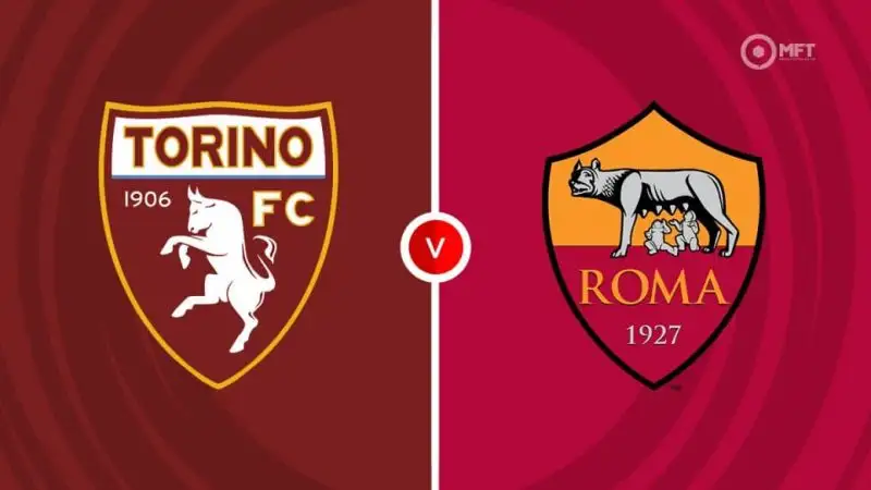 Nhận định Torino vs Roma 1h45 ngày 26/5 (Serie A)