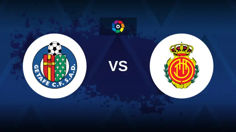 Nhận định Mallorca vs Getafe 0h00 19/5 (La Liga)