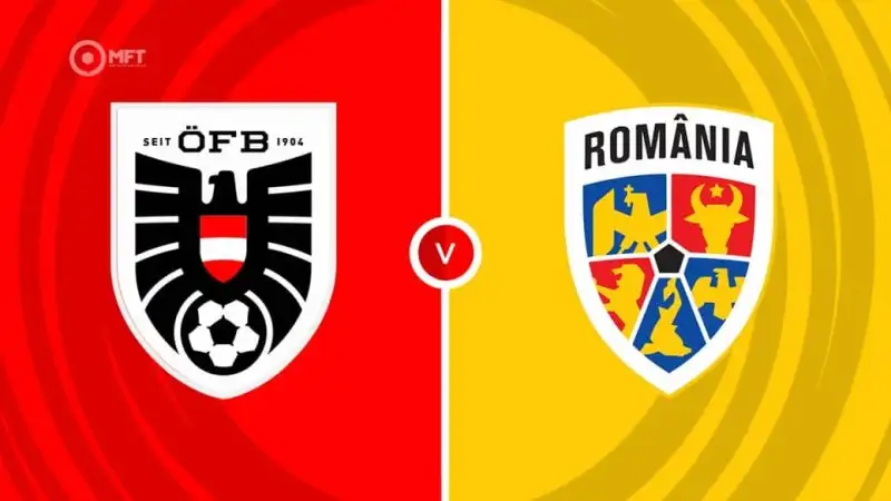 Nhận định soi kèo Áo vs Romania 08/06 lúc 01h45 Vòng loại World Cup khu vực châu Âu