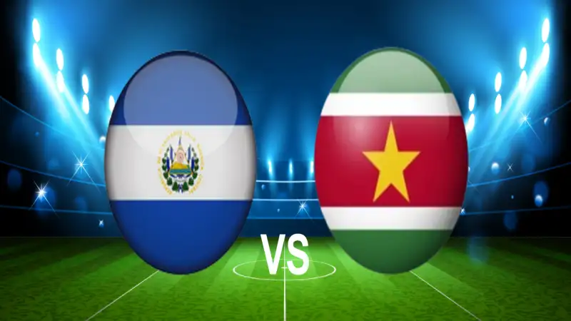 Nhận định soi kèo El Salvador vs Suriname 11/06 lúc 08h00 Vòng loại World Cup Khu vực Trung-Bắc Mỹ