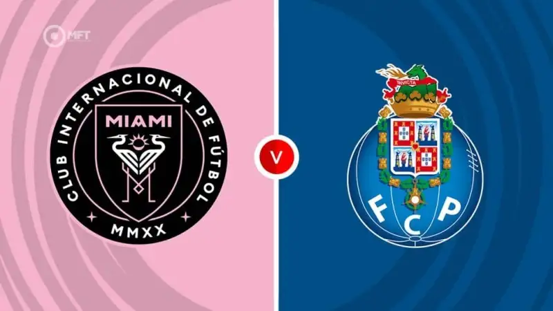 Nhận định soi kèo Inter Miami vs FC Porto 20/06 lúc 02h00