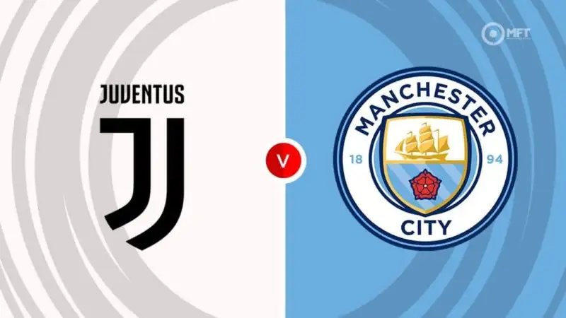 Nhận định soi kèo Juventus vs Manchester City 27/06 lúc 02h00
