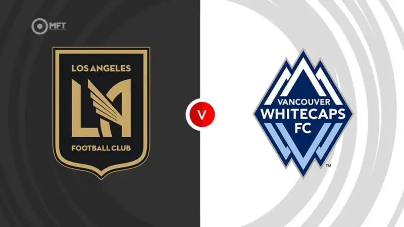 Nhận định soi kèo Los Angeles FC vs Vancouver Whitecaps FC 30/06 lúc 08h30