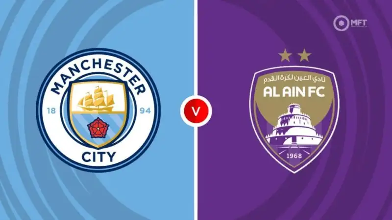 Nhận định soi kèo Manchester City vs Al Ain 23/06 lúc 08h00