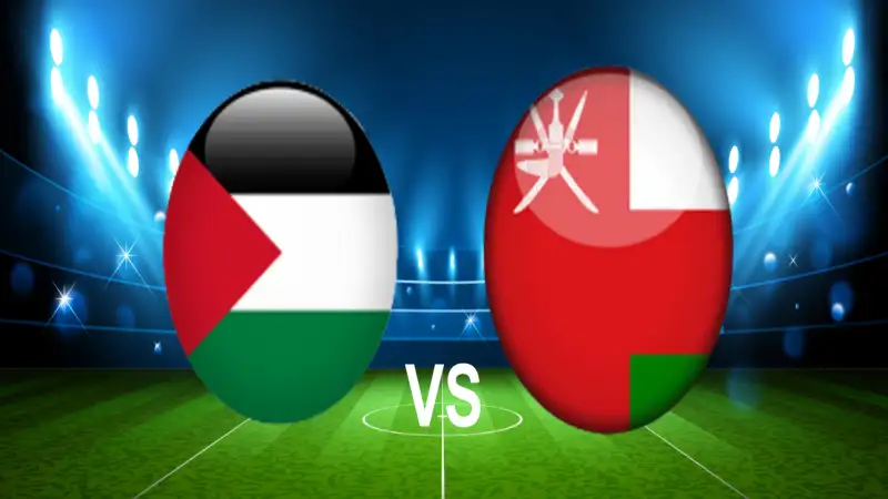 Nhận định soi kèo Palestine vs Oman 11/06 lúc 01h15 Vòng loại World Cup Khu vực châu Á