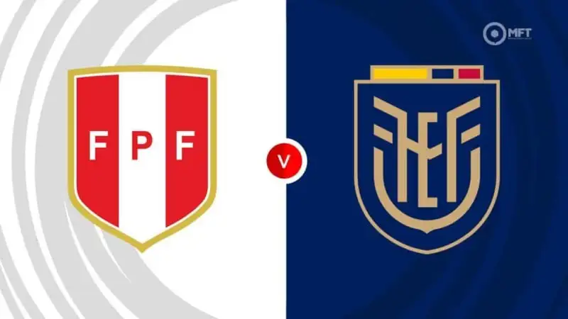 Nhận định soi kèo Peru vs Ecuador 11/06 lúc 08h30 – Vòng loại World Cup Khu vực Nam Mỹ