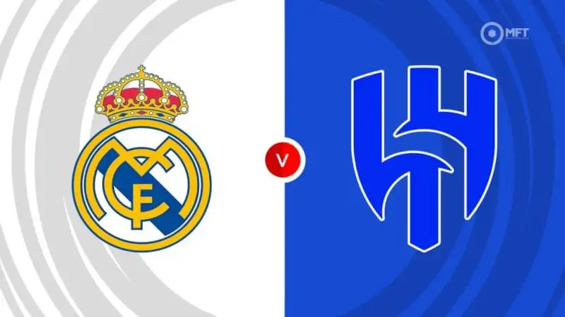Nhận định soi kèo Real Madrid vs Al Hilal 19/06 lúc 02h00