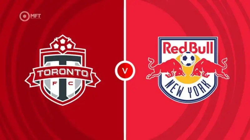 Nhận định soi kèo Toronto FC vs New York Red Bulls 26/06 lúc 06h30