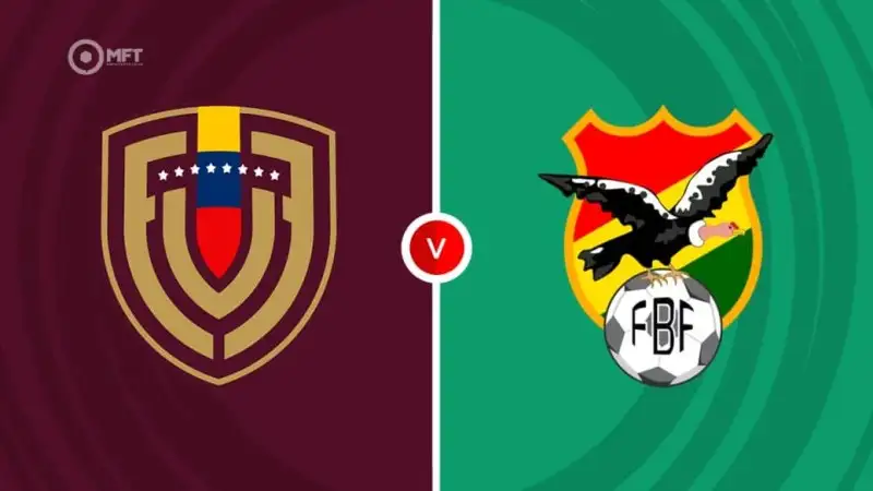 Nhận định soi kèo Venezuela vs Bolivia 07/06 lúc 05h00 Vòng loại World Cup Khu vực Nam Mỹ
