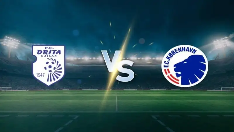 Nhận định soi kèo Drita vs FC Copenhagen 30/07 lúc 01h00 - C1