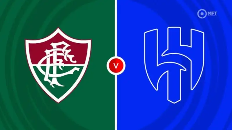 Nhận định soi kèo Fluminense vs Al Hilal 05/07 lúc 02h00