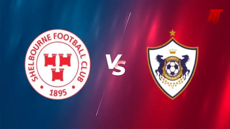 Nhận định soi kèo Shelbourne vs Qarabag 24/07 lúc 01h45 - C1