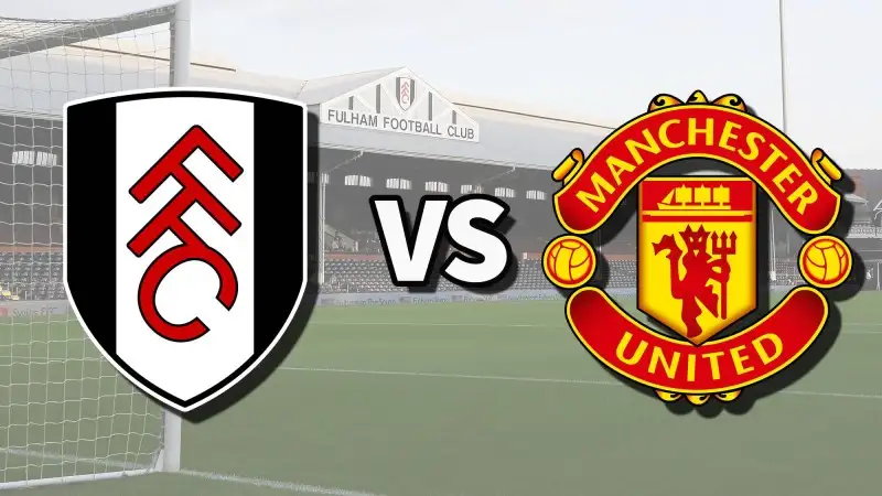 Nhận định soi kèo Fulham vs Manchester United 24/08 lúc 22h30 - Ngoại hạng Anh
