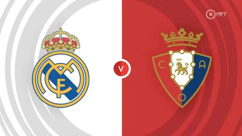 Nhận định soi kèo Real Madrid vs Osasuna 20/08 lúc 02h00 - La Liga