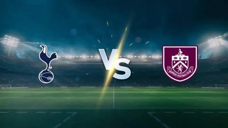 Nhận định soi kèo Tottenham Hotspur vs Burnley 16/08 lúc 21h00 - Ngoại hạng Anh