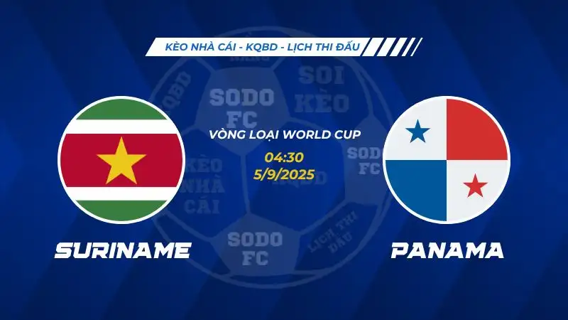 Soi Kèo Suriname vs Panama 05/09 lúc 04h30 - Vòng loại World Cup Khu vực Trung-Bắc Mỹ